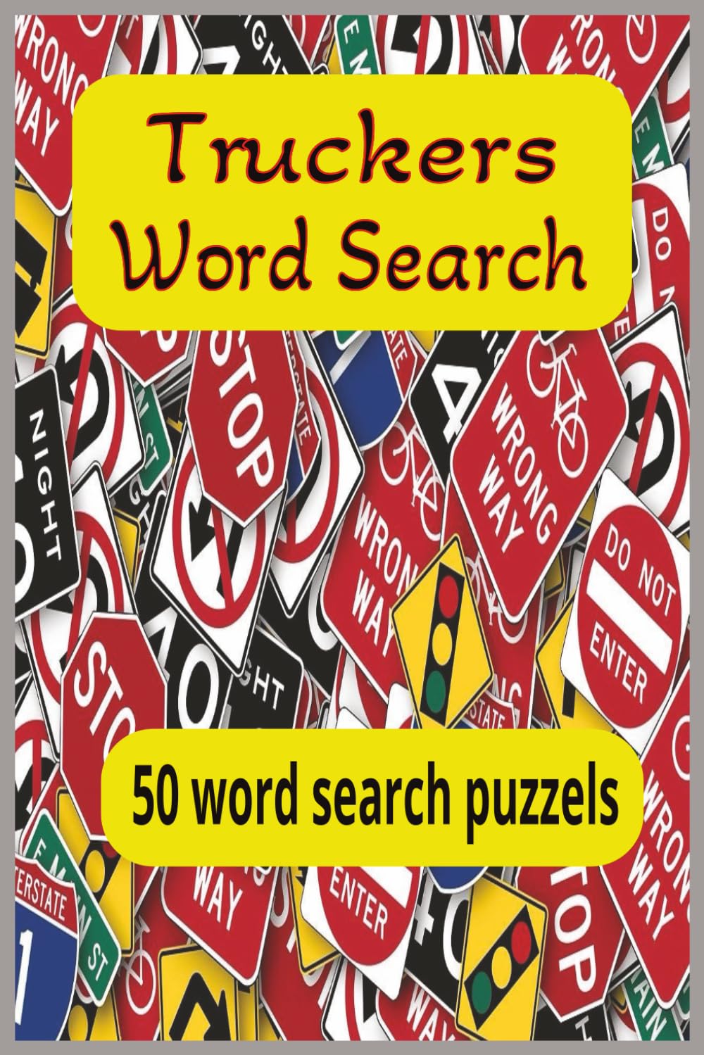 Truckes Word Search: For Truck Drivers Word Search Puzzles, 6x9 inch Size, 100 Searches of Automotive Words, For All Rpad Life Drivers,