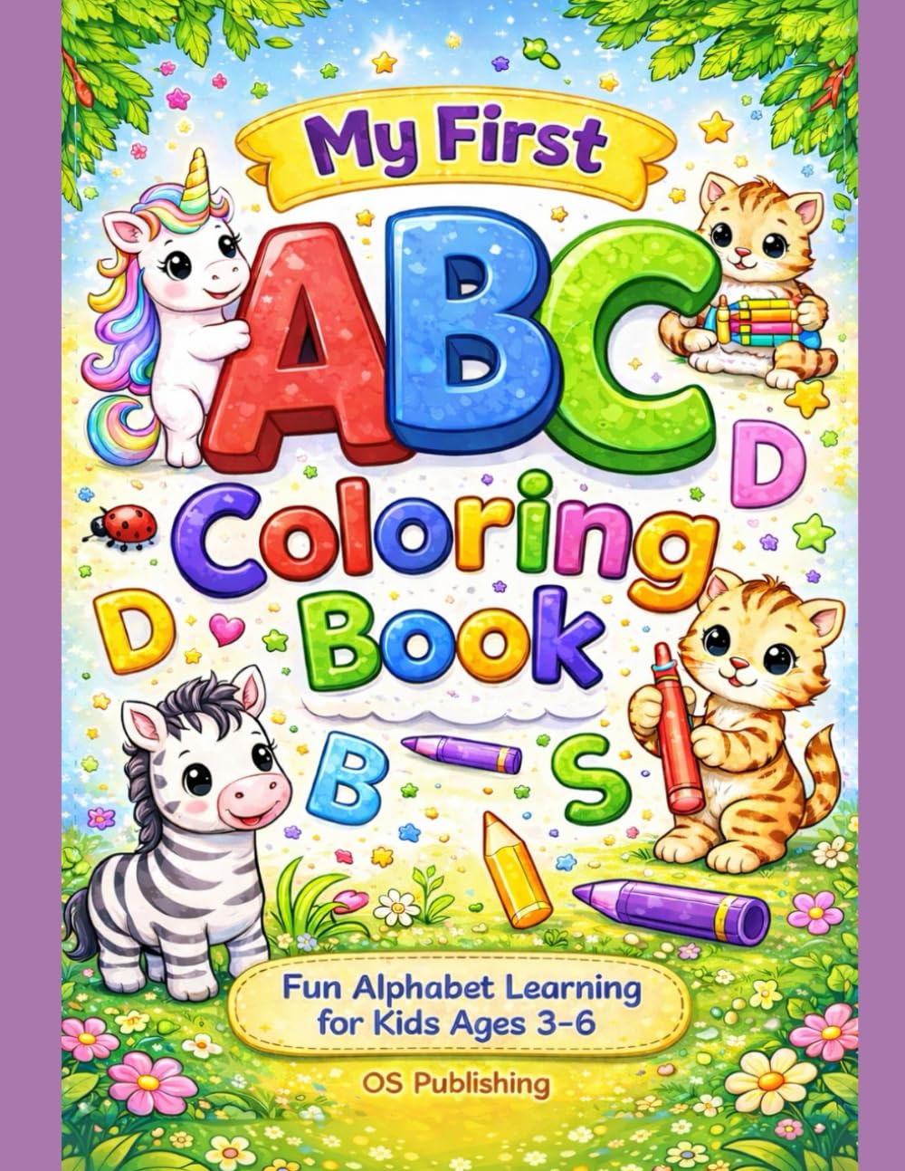 ABC Coloring Book for Kids: Learn the Alphabet from A to Z with Cute Animals and Simple Letters