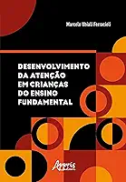 Desenvolvimento da Atenção em Crianças do Ensino Fundamental