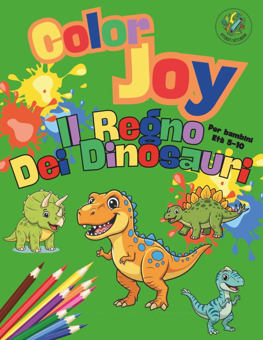 Color Joy: Libro da Colorare Il Regno dei Dinosauri per Bambini 5-10 Anni: 32 Disegni Semplici e Divertenti