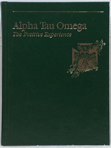 Alpha Tau Omega The Positive Experience