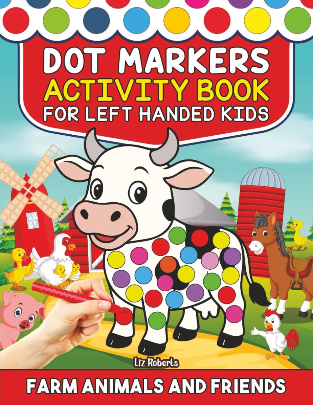 Dot Markers Activity Book for Left-Handed Kids: Farm Animals and Friends