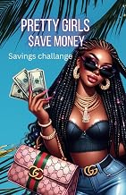 Pretty Girls Save Money Savings Challange Planner or Black Women:40 Pages Money Savings Challenges Book, 15 Unique Savings Challenges, Savings ... Challenge, 2025 Savings Challenge Book