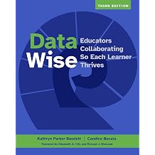Data Wise, Third Edition Educators Collaborating So Each Learner Thrives