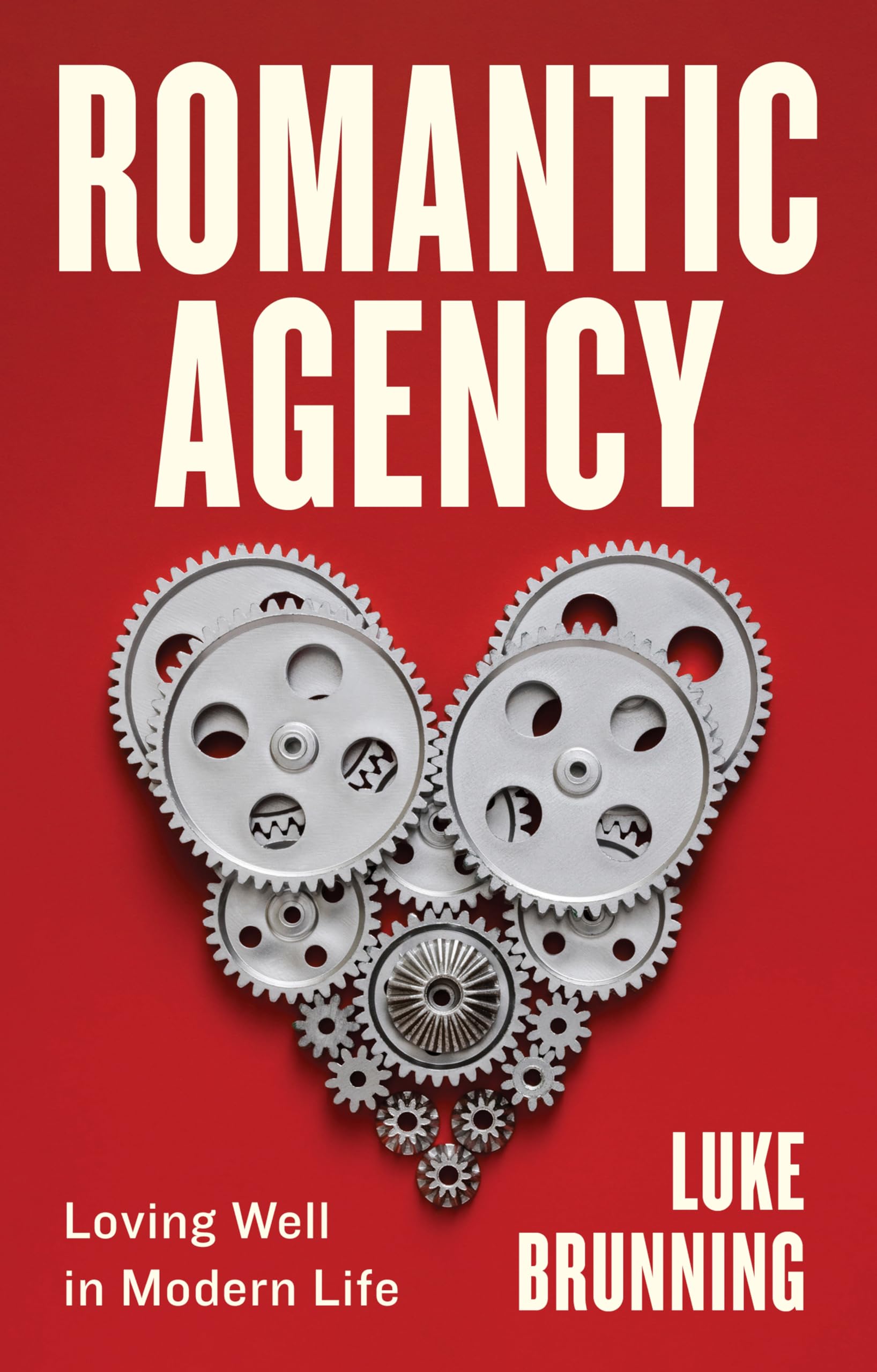 Buy Romantic Agency: Loving Well in Modern Life — BookShops.in