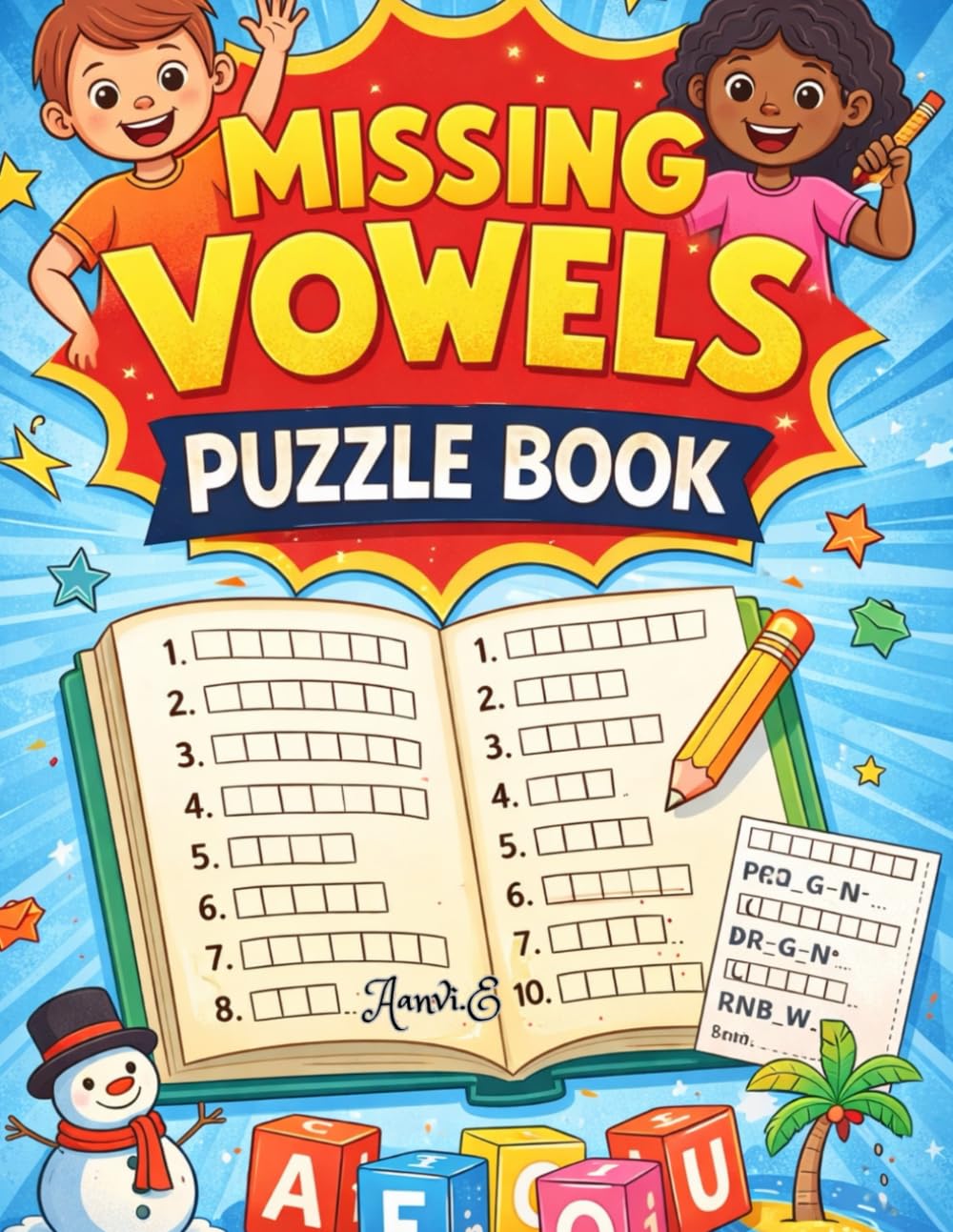 Missing vowels puzzle book: Fun Word Challenges to Build Spelling Skills