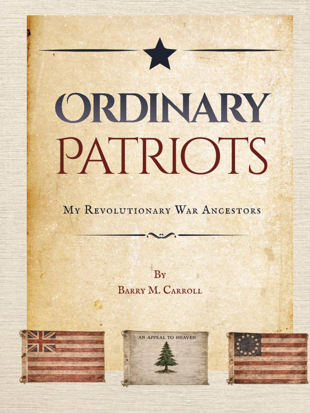 Ordinary Patriots: My Revolutionary War Ancestors