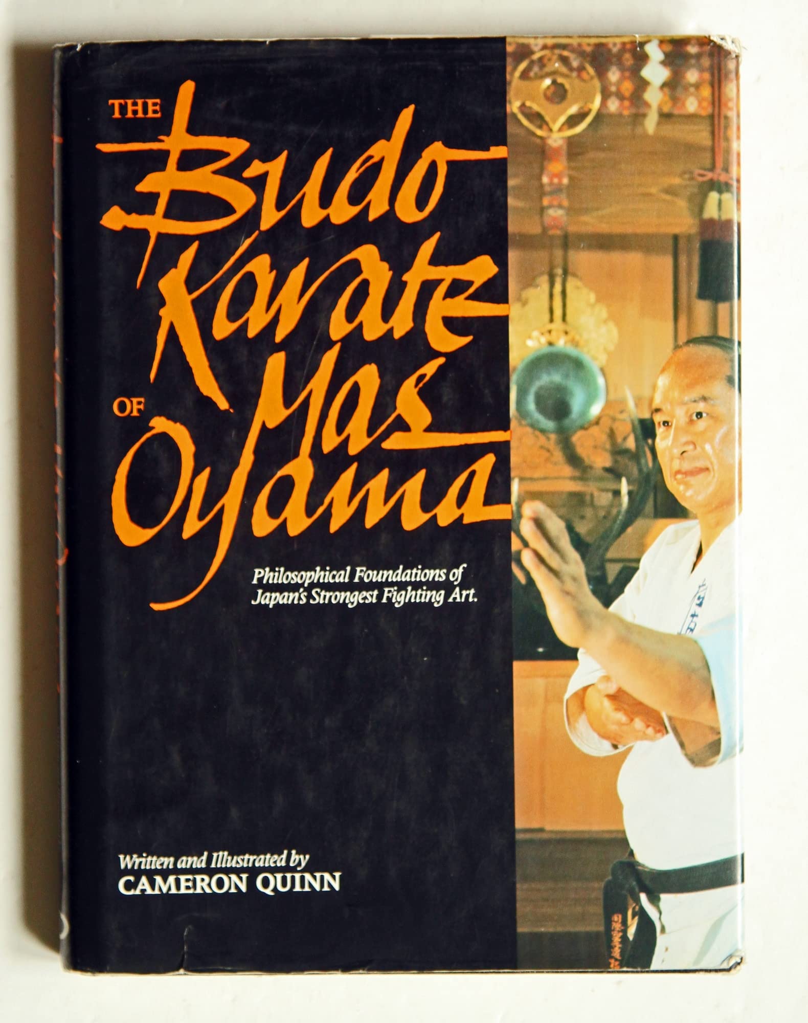 Budo Karate of Mas Oyama : Philosophical Foundations of Japan's Strongest Fighti