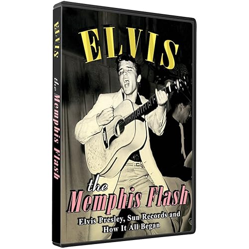 Elvis Presley The Memphis Flash - Elvis Presley, Sun Records and How it All Began