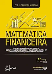 Matemática Financeira: Juros, Capitalização Simples e Composta, Sistemas de Amortização Price e SAC, Títulos Públicos: LTN, NTN e LFT, Taxas de Selic e CDI, Utilização de Calculadoras Financeiras