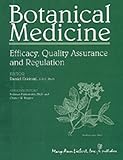 Botanical Medicine: Efficacy, Quality Assurance and Regulation