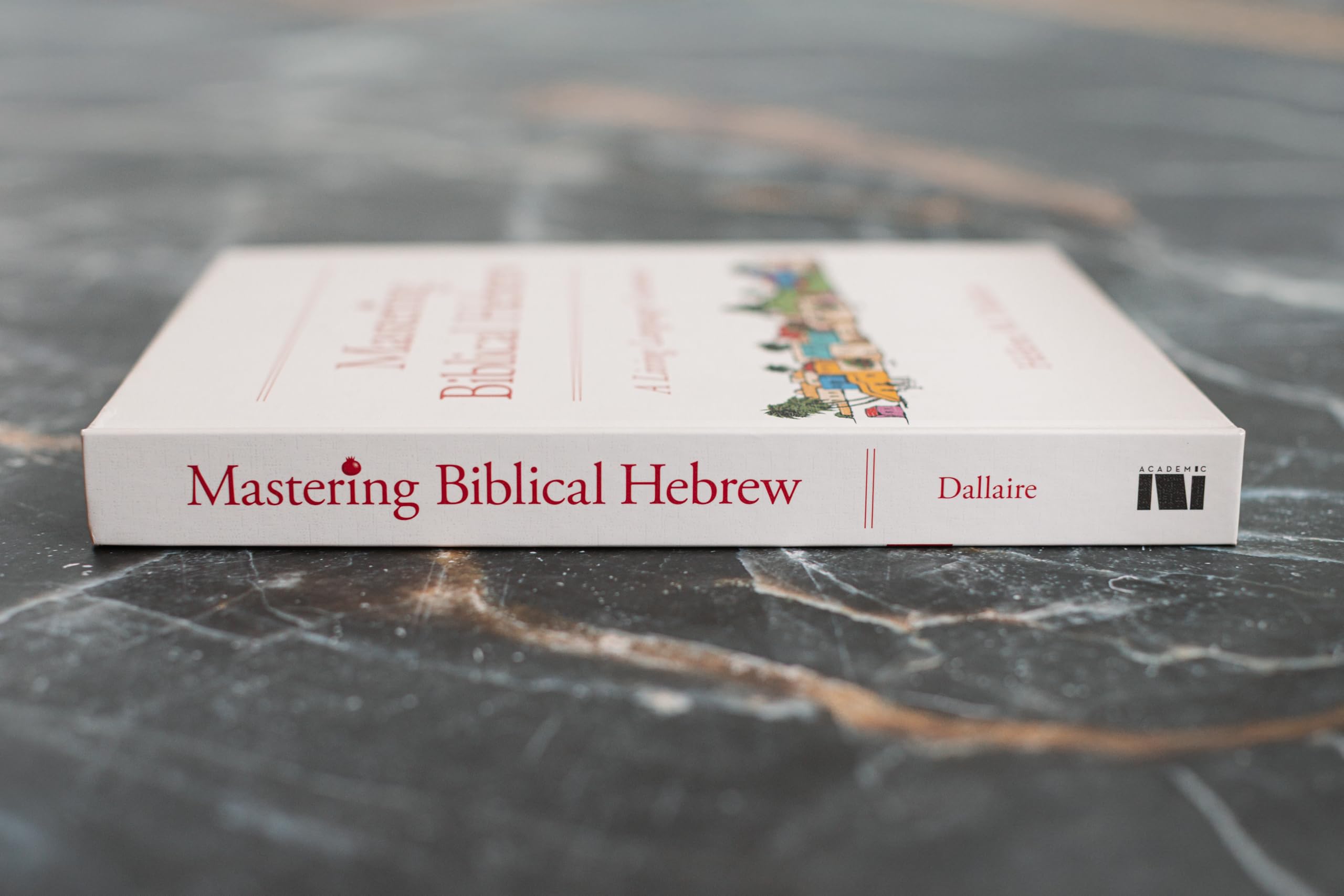 Mastering Biblical Hebrew: A Living Language Grammar