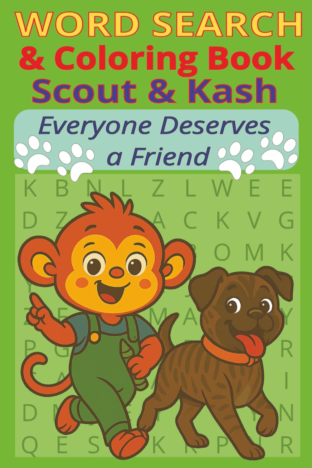 Word Search and Coloring Book with Scout and Kash for Kids Ages 4–8: Everyone Deserves a Friend | Fun Puzzles, Coloring Pages, and Friendship Activities (Scout and Friends)