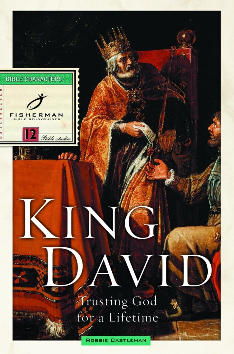King David: Trusting God for a Lifetime (Fisherman Bible Studyguide Series) Paperback – March 7, 2000