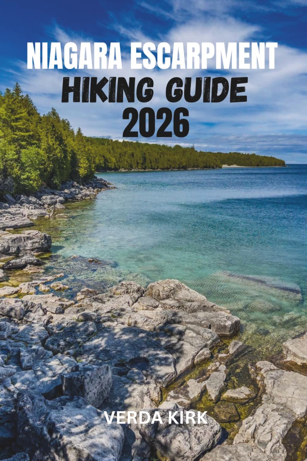 NIAGARA ESCARPMENT HIKING GUIDE 2026: Trail Planning, Section Hikes, and Backpacking Routes for Exploring the Bruce Trail