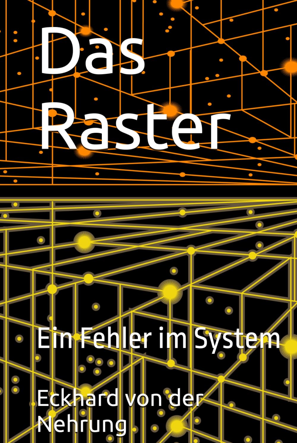 Das Raster: Ein Fehler im System