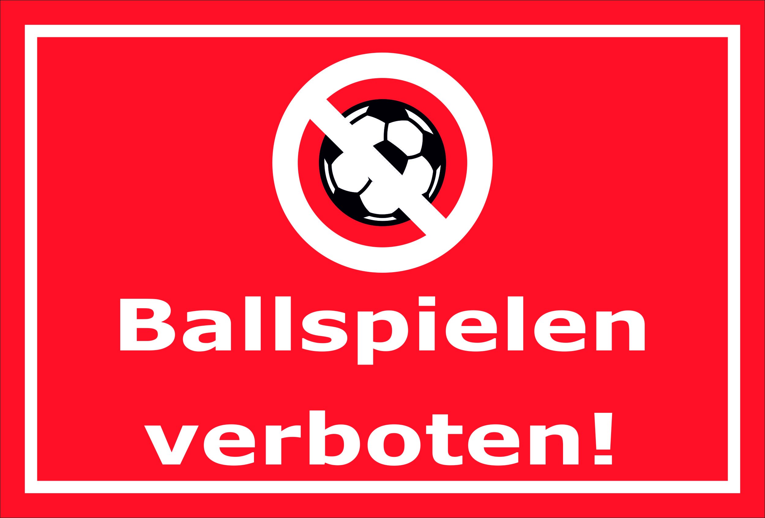 Schild 'Ballspielen Verboten' – Verschiedene Größen (15x20cm Bis 45x30cm), Witterungsbeständig