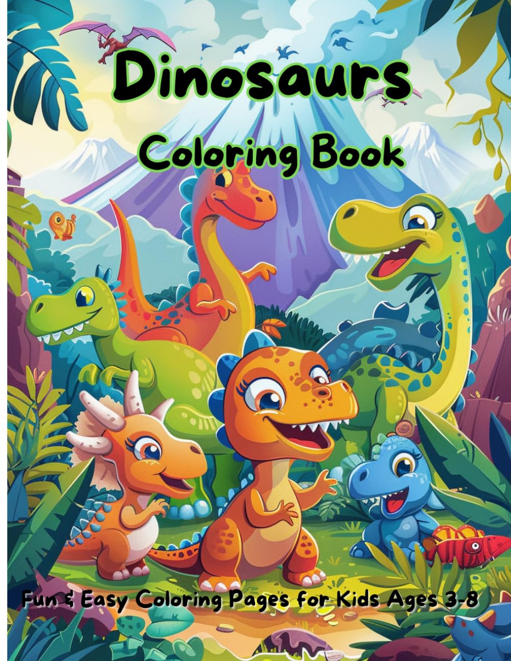 Dinosaurs Coloring Book for Kids Ages 3-8: Fun and Easy Dinosaur Coloring Pages for Toddlers and Preschool Kids