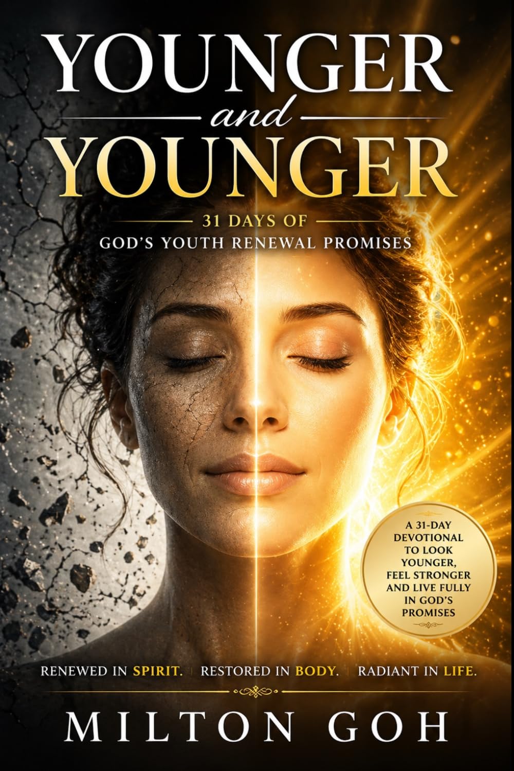 Younger And Younger: 31 Days of God’s Youth Renewal Promises