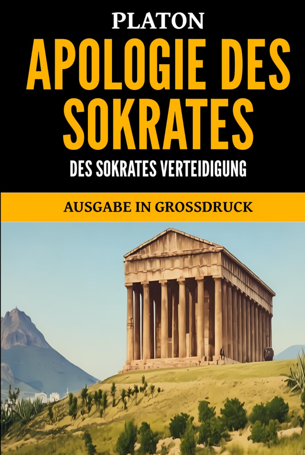 Apologie des Sokrates: Des Sokrates Verteidigung, Ausgabe in Großdruck