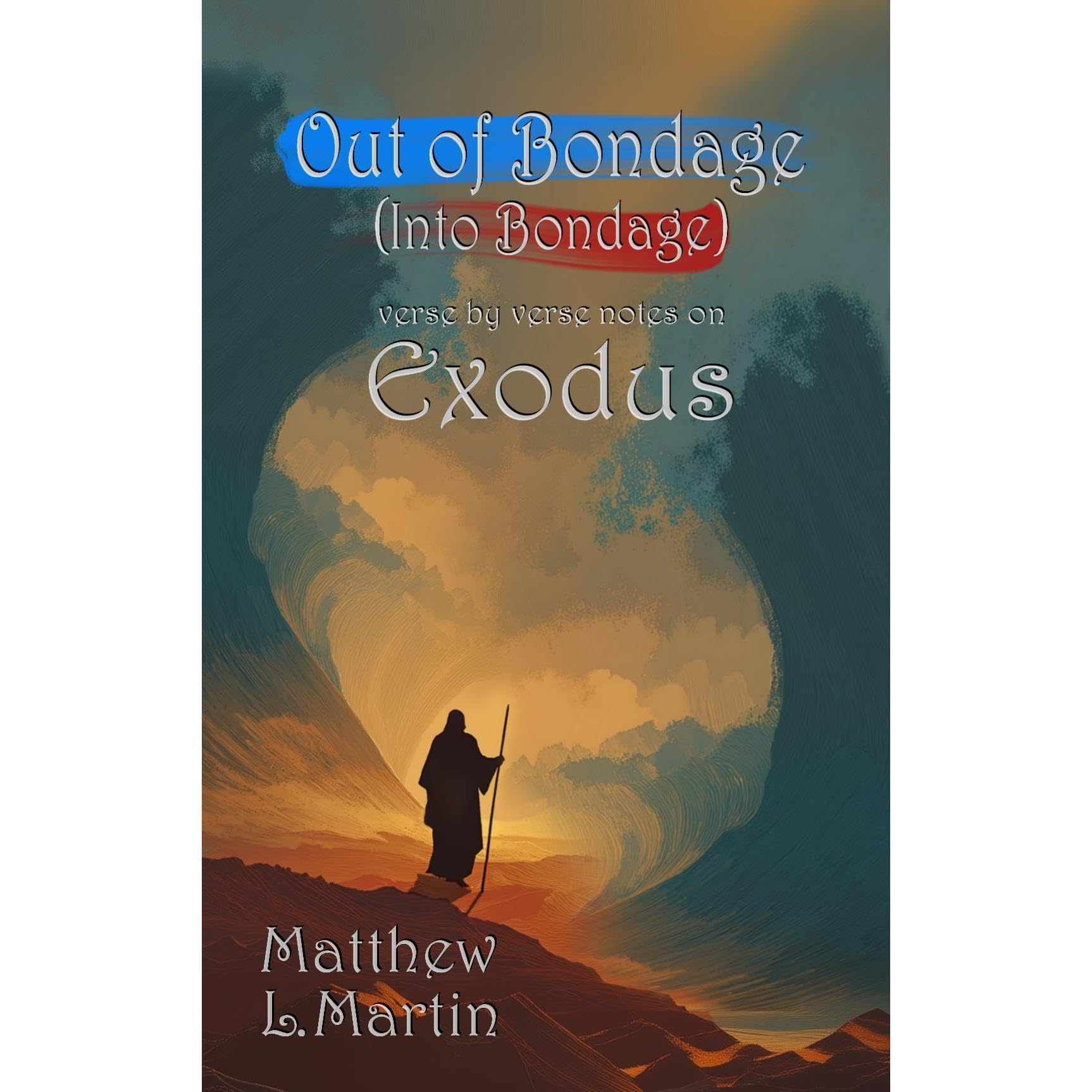 OUT OF BONDAGE INTO BONDAGE