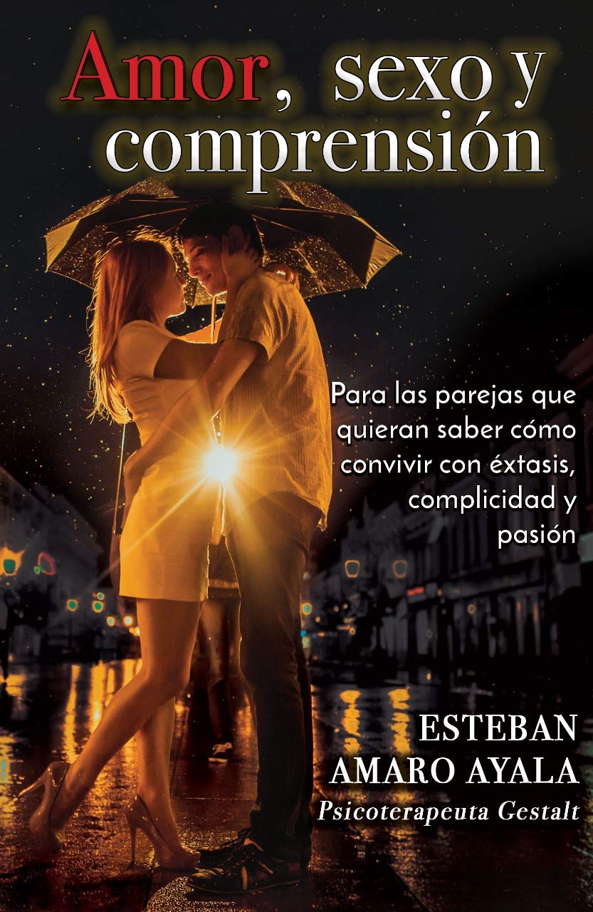 AMOR, SEXO Y COMPRENSIÓN: Para las parejas que quieran saber cómo