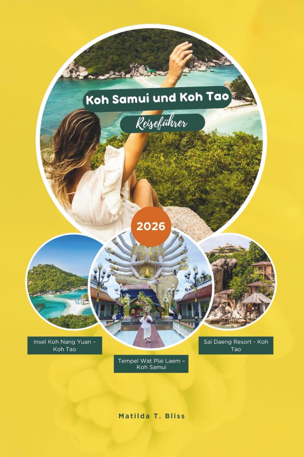 KOH SAMUI UND KOH TAO REISEFÜHRER 2026: Der ultimative lokale Reiseführer zu Thailands Golfinseln: Reisetipps, beste Strände, Abenteuer, ... und praktische Planung (inklusive Karten).