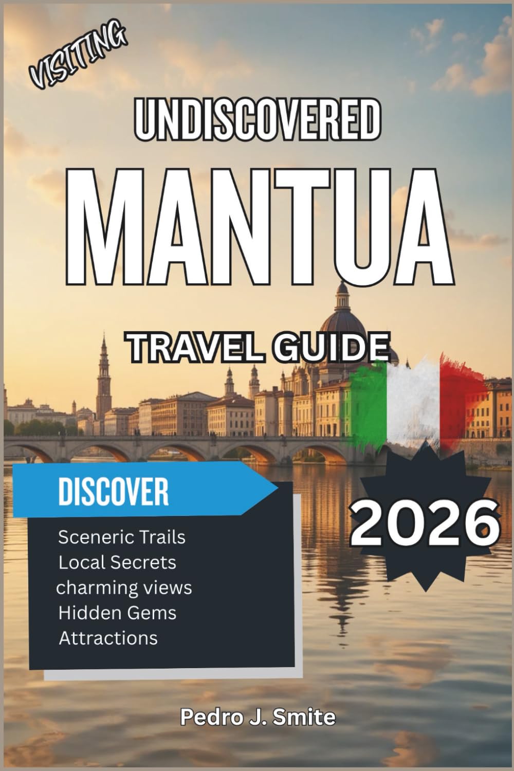 Undiscovered Mantua 2026: Renaissance Palaces, Art Masterpieces, and Hidden Culinary Gems Beyond Milan