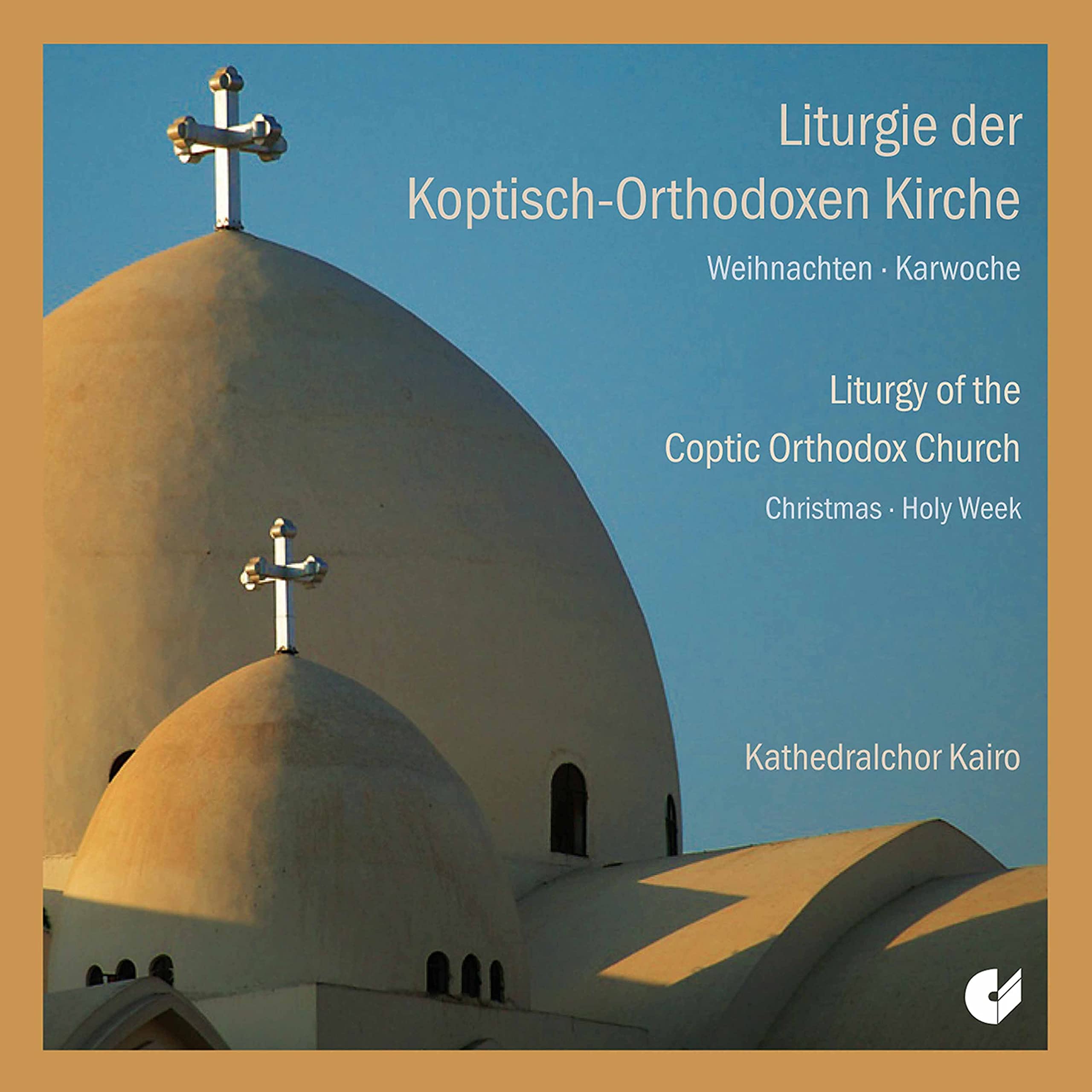 Liturgy of the Coptic-Orthodox Church: Christmas & Holy Week