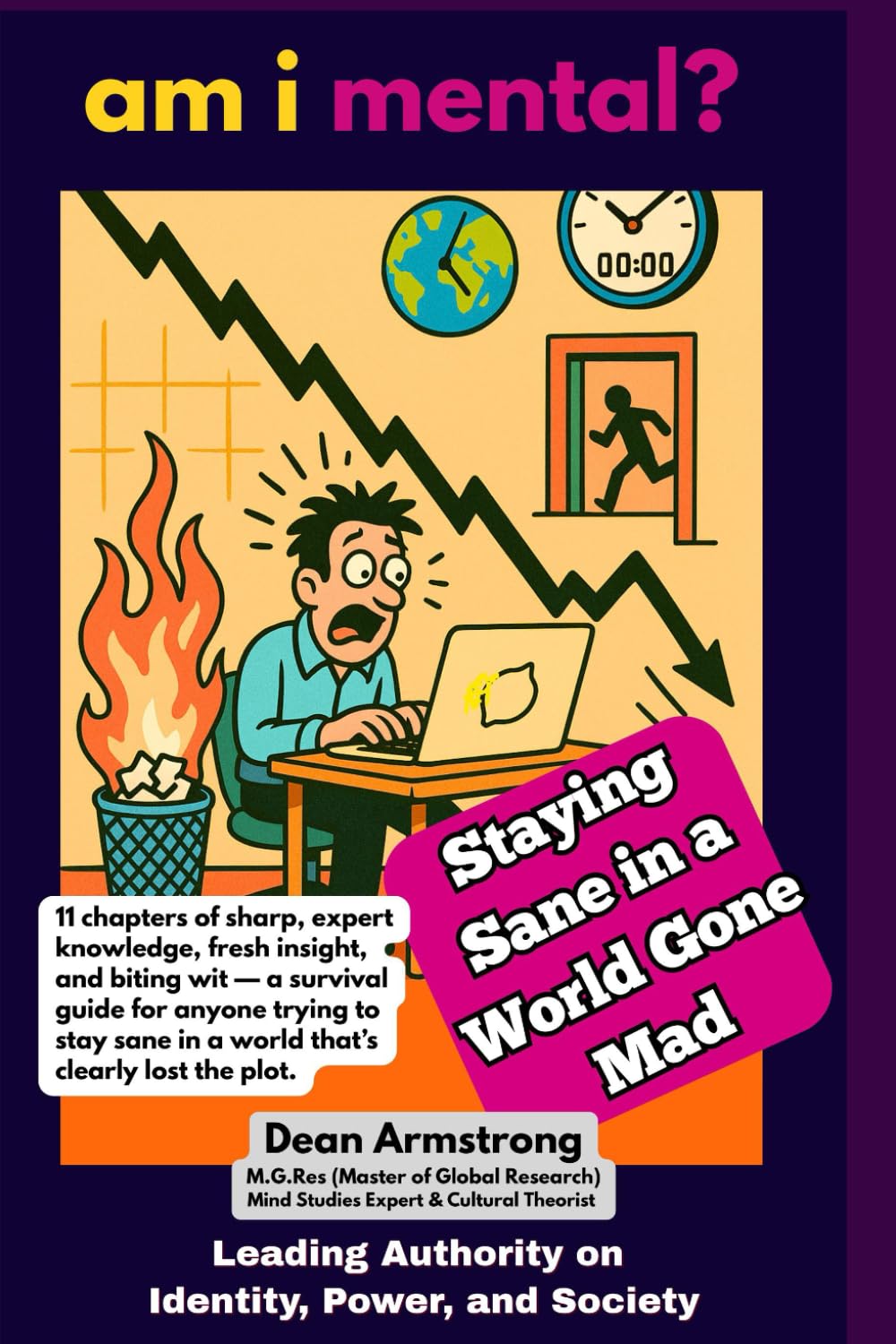 AM I MENTAL?: Staying Sane in a World Gone Mad