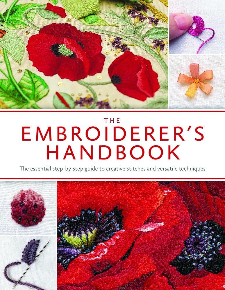 The Embroiderer's Handbook: The Ultimate Guide to Thread Embroidery Paperback – 1 Feb. 2018