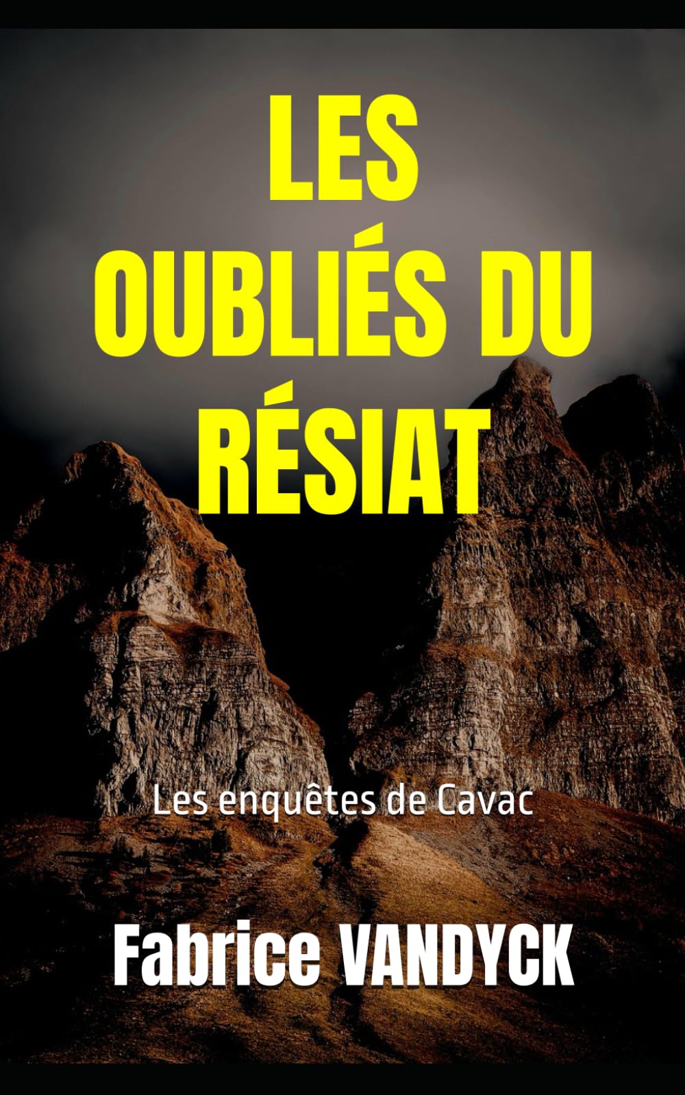 LES OUBLIÉS DU RÉSIAT: Les enquêtes de Cavac