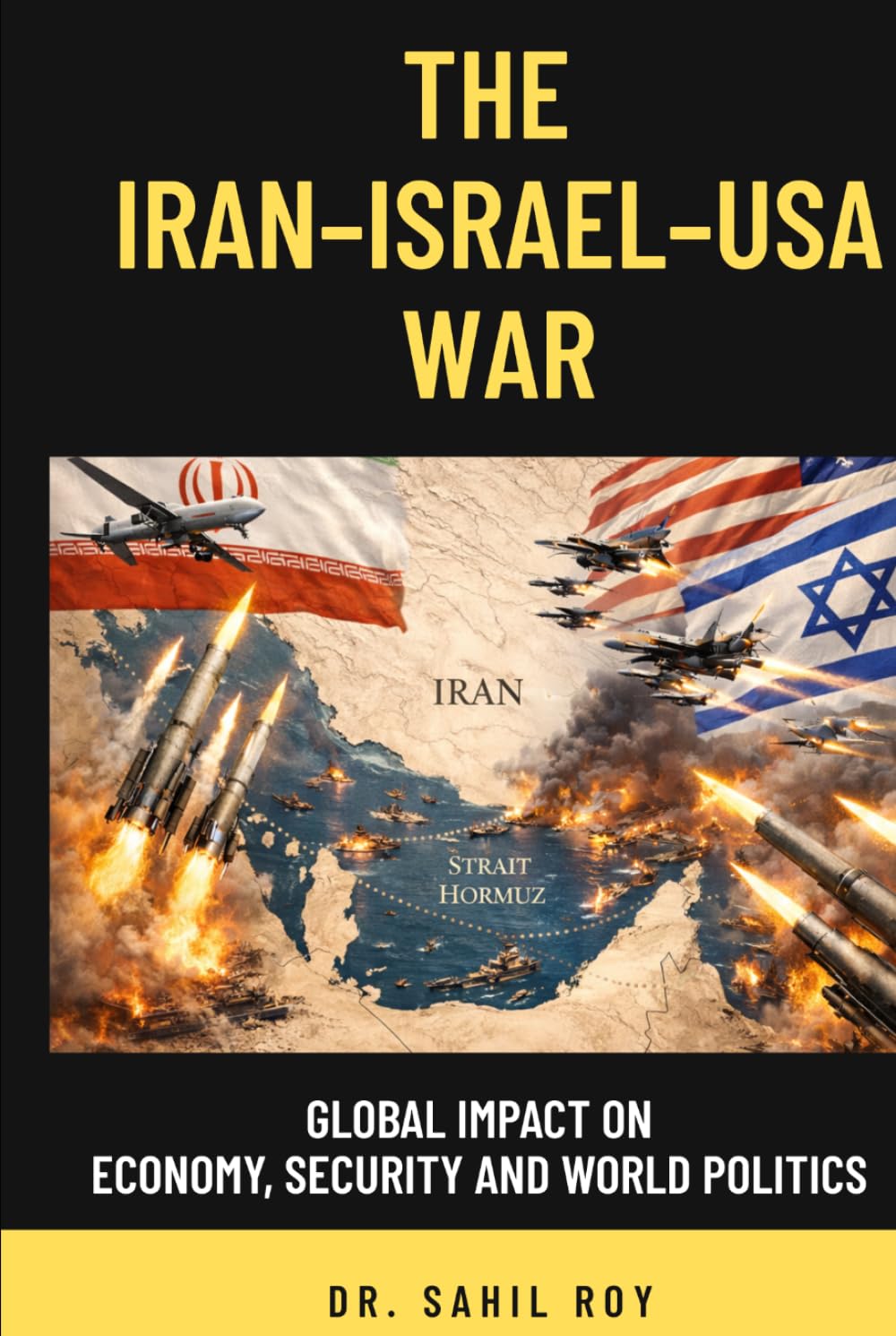 The Iran–Israel–USA War: Global Impact on Economy, Security and World Politics