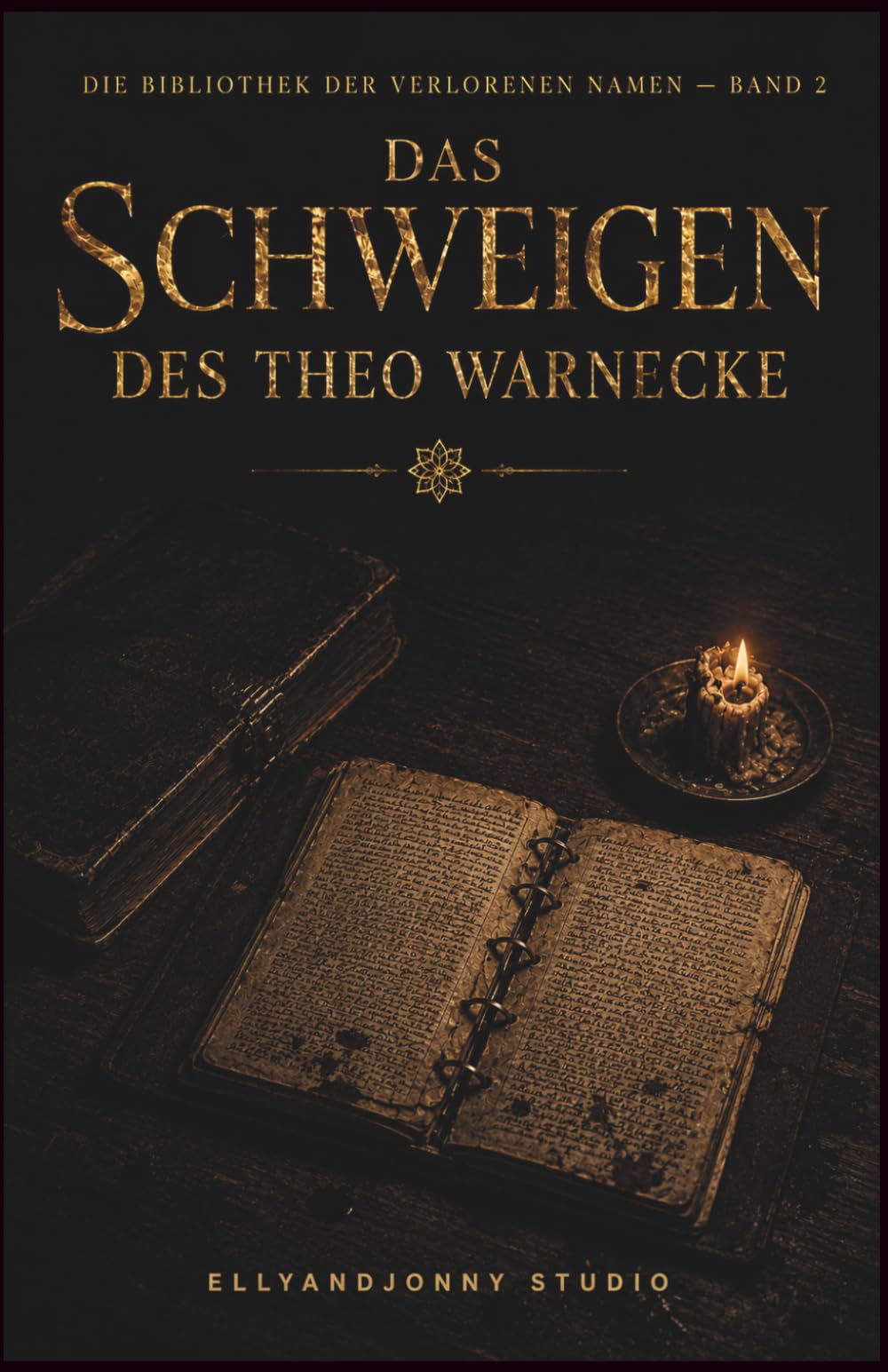Dark Academia Thriller - Das Schweigen des Theo Warnecke: Psychologischer Dark-Academia-Thriller in Heidelberg | Die Bibliothek der verlorenen Namen – ... Academia - Serie - Schatten über Heidelberg)