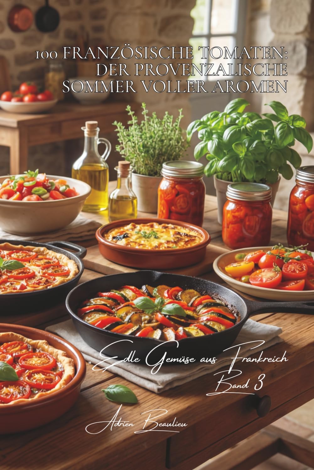 100 französische tomaten: der provenzalische sommer voller aromen: ochsenherz, kirschtomaten, alte sorten… die kunst der perfekten tomate (Serie ... – unterreihe „Edle Gemüse aus Frankreich“)