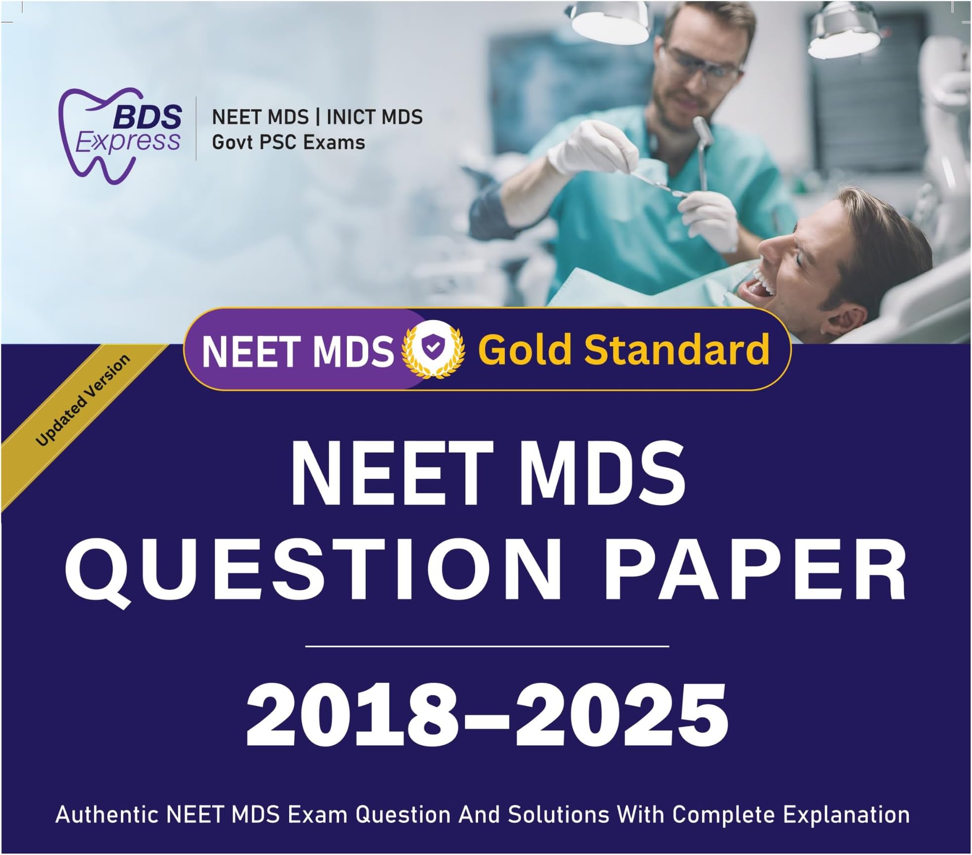 - NEET MDS Previous Year Question Paper (2018-2025) Authentic NEET MDS Exam Question, Solution with Complete Explanation