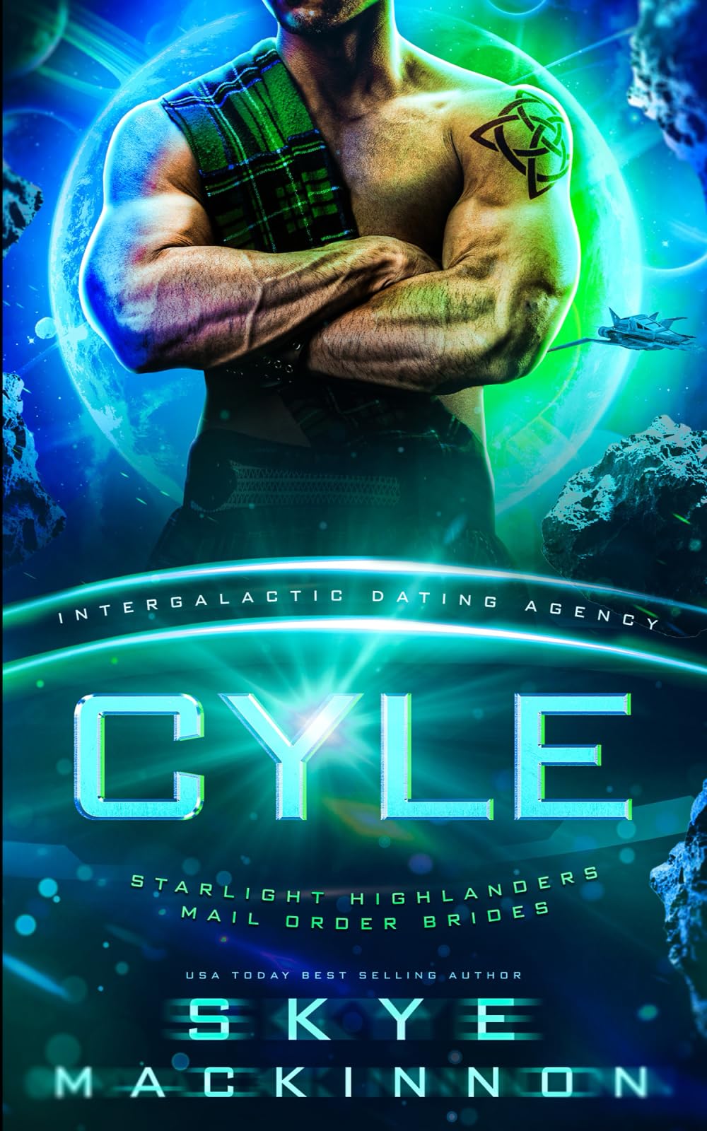 Cyle: Starlight Highlanders Mail Order Brides #3 (Intergalactic Dating Agency) (Starlight Alien Mail Order Brides)