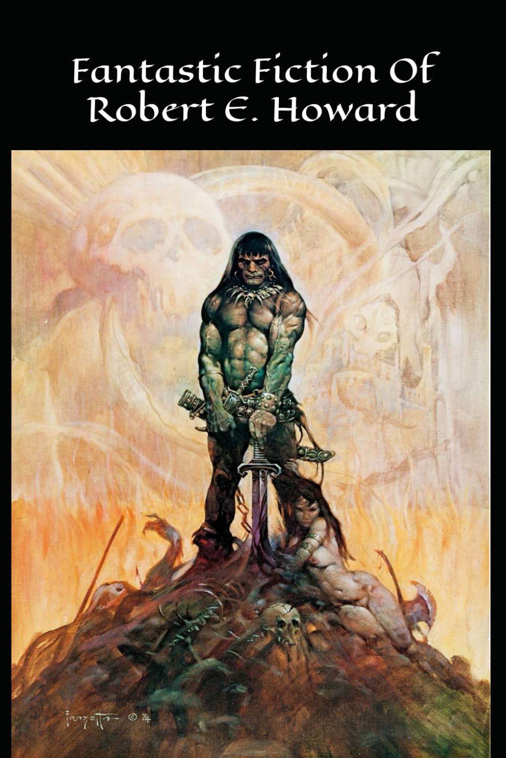 Fantastic Fiction Of Robert E. Howard