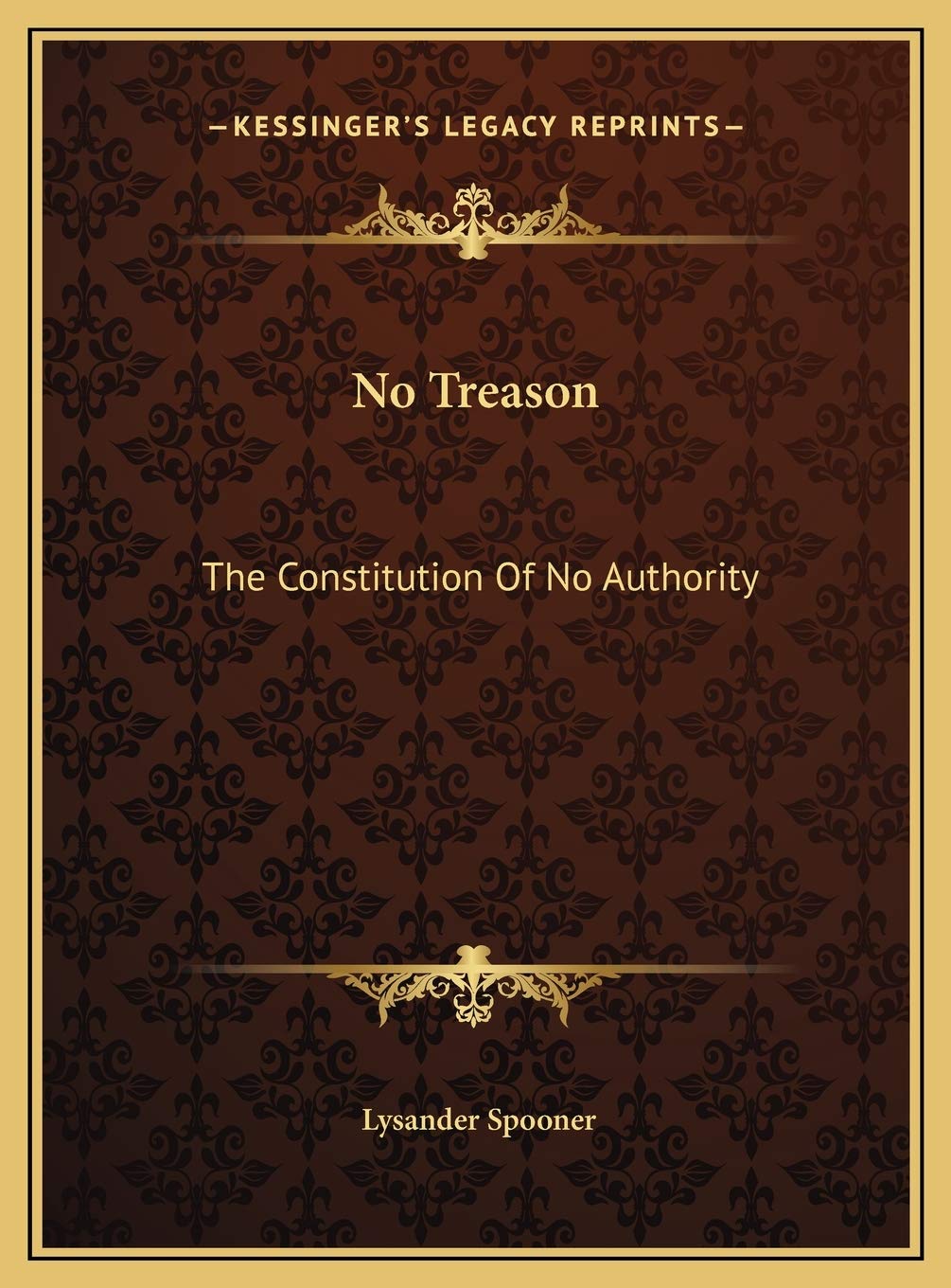 No Treason: The Constitution Of No Authority