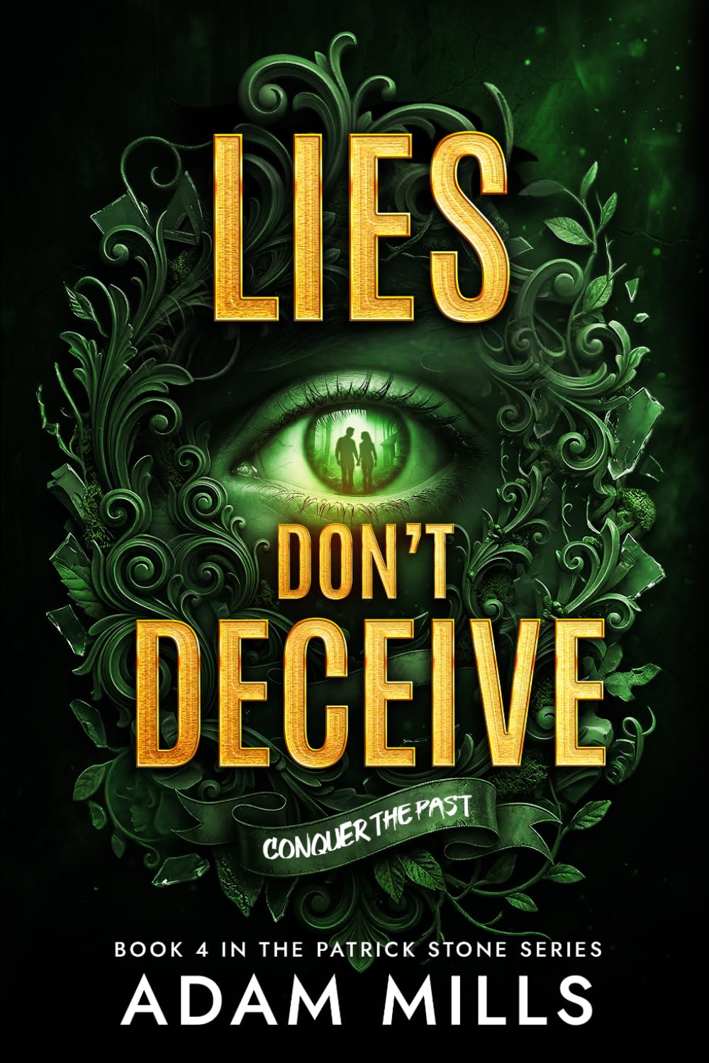 Lies Don't Deceive: 4 (The Patrick Stone Series)