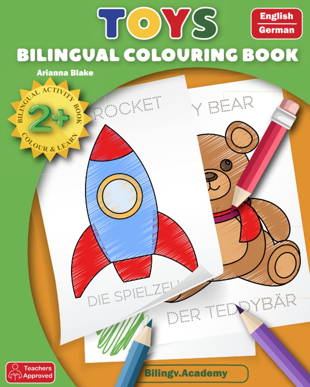 TOYS BILINGUAL COLOURING BOOK English - German BILINGUAL ACTIVITY BOOK 2+ COLOUR & LEARN Teachers Approved Bilingv.Academy (smart bili books english - german)