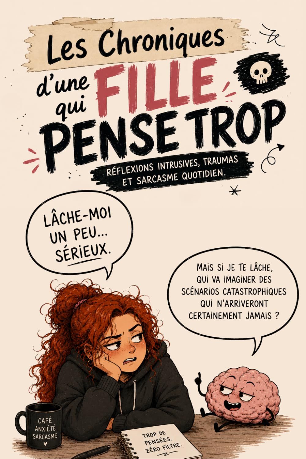 Les Chroniques d’une Fille qui Pense Trop: Une BD drôle et introspective sur l’anxiété, les pensées intrusives, les relations et ce cerveau qui ne s’arrête jamais