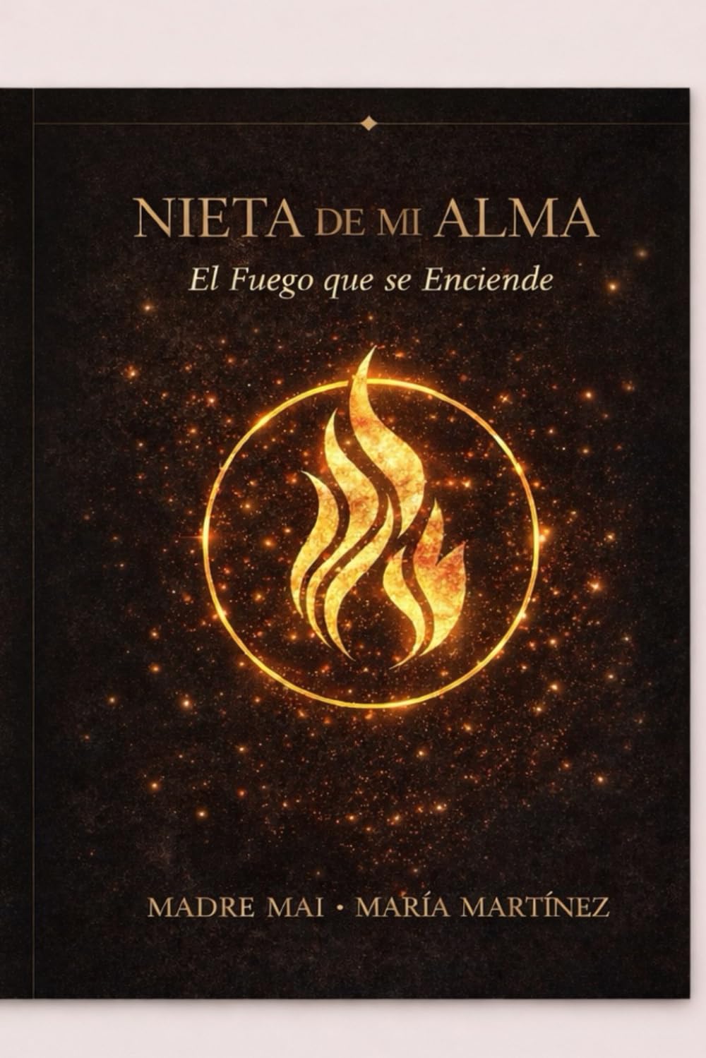 NIETA DE MI ALMA: El Fuego que se Enciende