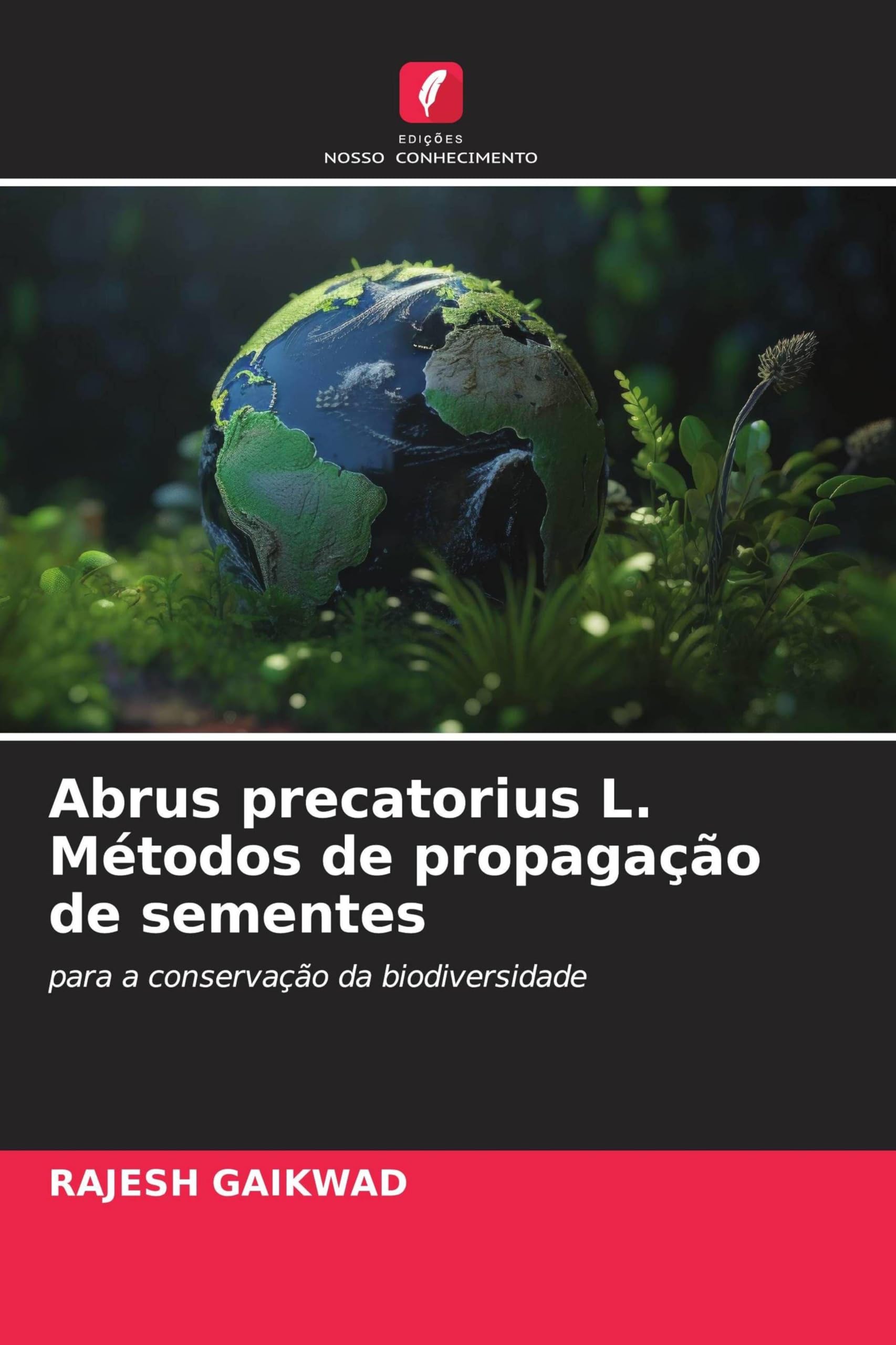 Abrus precatorius L. Métodos de propagação de sementes: para a conservação da biodiversidade