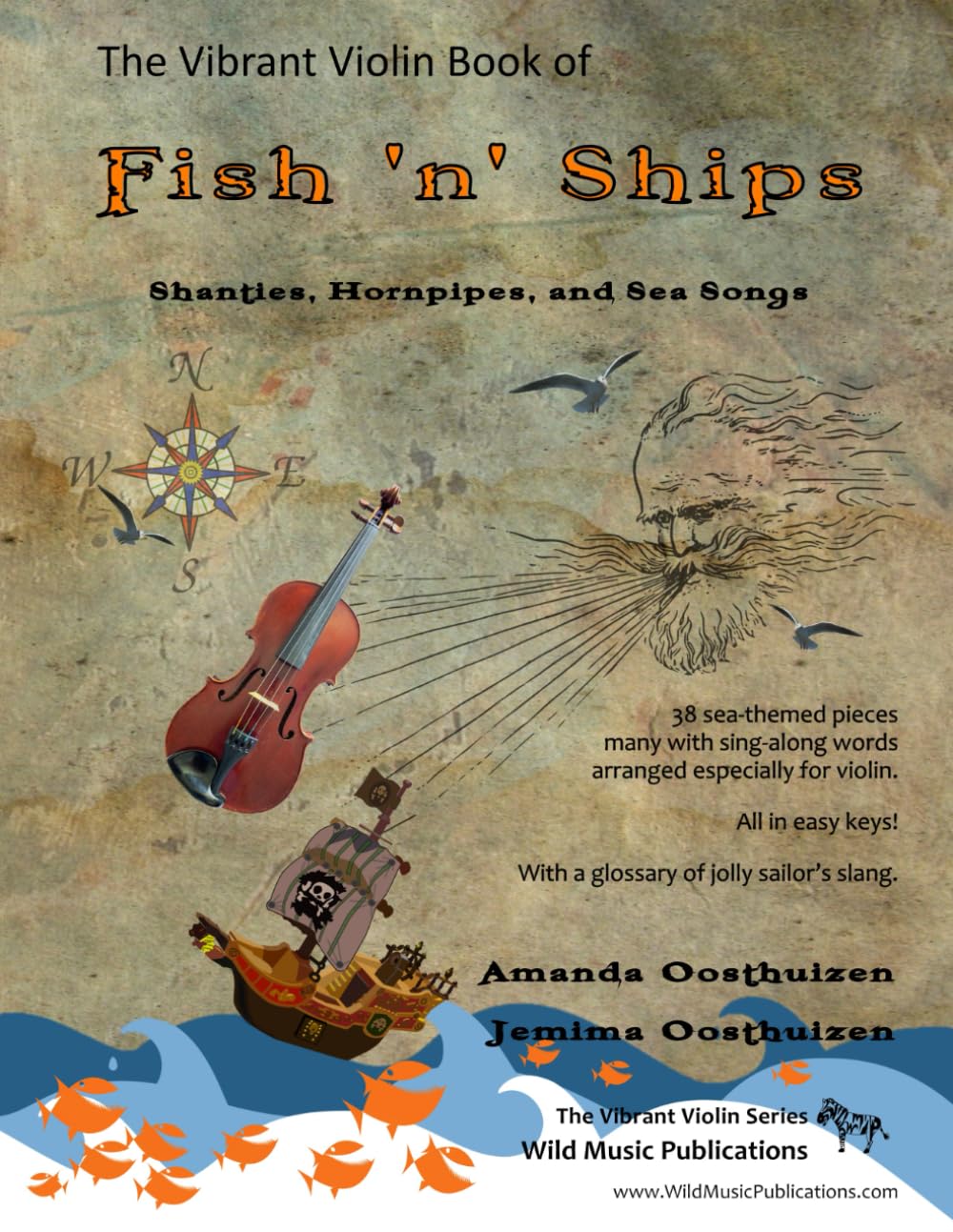 The Vibrant Violin Book of Fish 'n' Ships: Shanties, Hornpipes, and Sea Songs. 38 fun sea-themed pieces arranged especially for Violin players of ... (Violin Music for Beginners and Improvers)