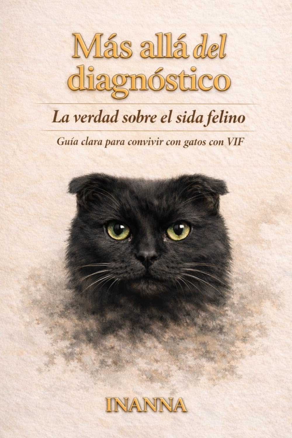 Más allá del diagnóstico: La verdad sobre el sida felino: Guía clara para convivir con gatos con VIF