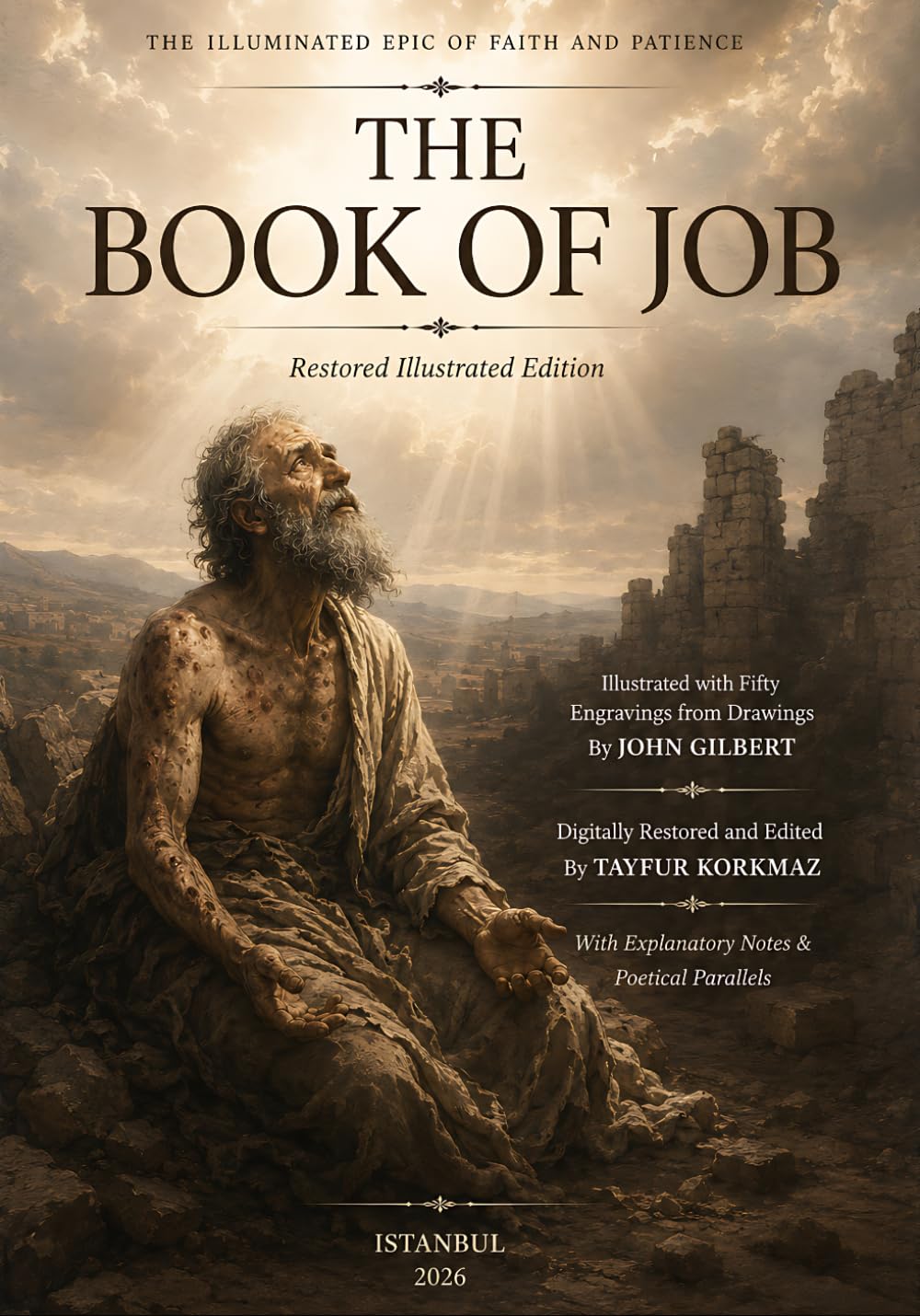 The Illuminated Epic of Faith and Patience: THE BOOK OF JOB - Restored Illustrated Edition