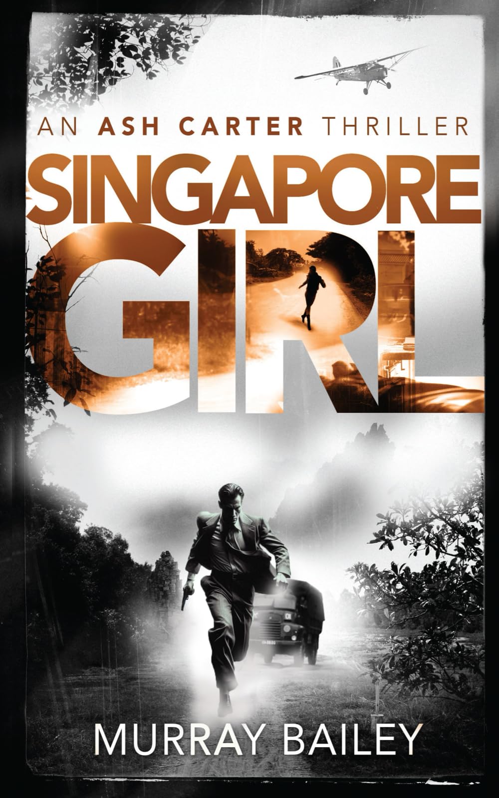 Singapore Girl: An edge of your seat mystery that will have you hooked: 2 (An Ash Carter Mystery-Thriller)