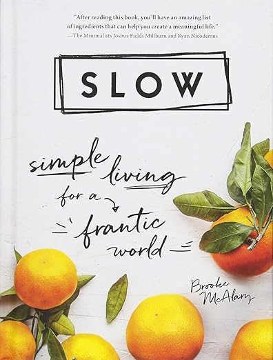 Book cover of Slow: Simple Living for a Frantic World by Brooke McAlary