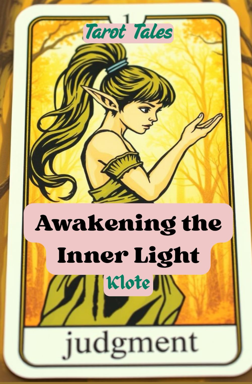 Awakening the Inner Light: tarot Twisted Tales (Tarot Tales)